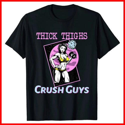 AliExpress Other Men's "Thick Thighs Crush Guys" Weightlifting Black T-Shirt