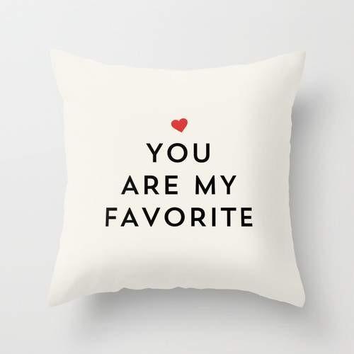 Scorpius Textiles & Pillows YOU ARE MY FAVORITE Cushion/Pillow